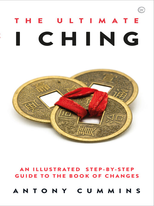 Title details for The Ultimate I Ching by Antony Cummins - Available